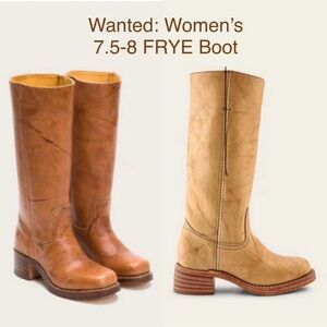 Looking To Purchase: 7.5-8 Women’s Frye Boots